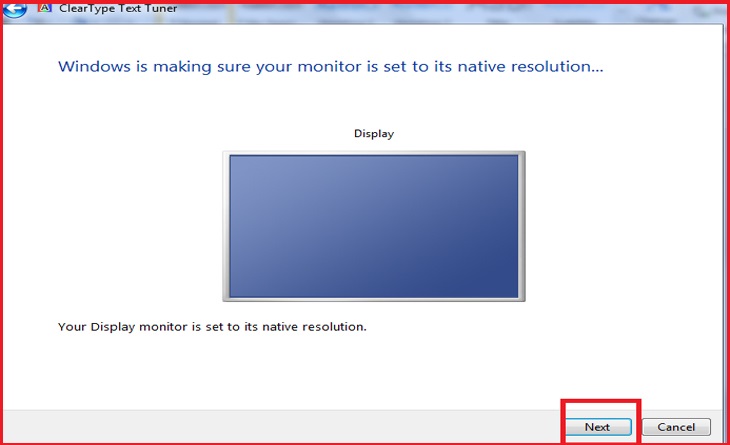 Bước 9: Windows sẽ tự kiểm tra để đảm bảo màn hình của bạn được đặt ở độ phân giải gốc, và nhấn Next.