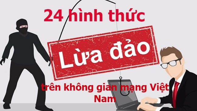 Bộ Công an khuyến cáo 24 hình thức lừa đảo trên không gian mạng Việt Nam