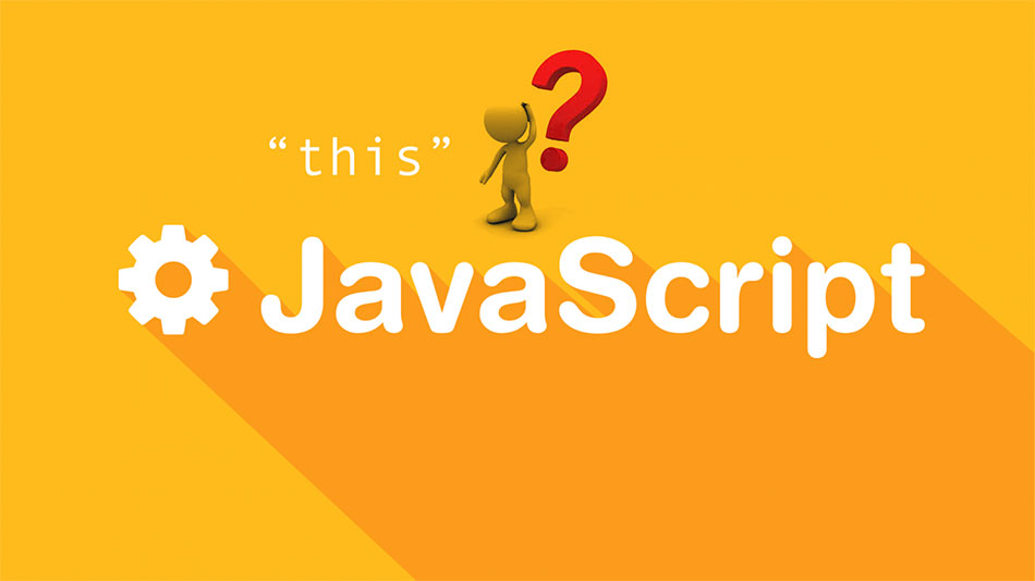 Tấn tần tật về con trỏ "this" trong JavaScript